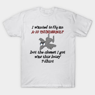 Funny A-10 Thunderbolt T-Shirt